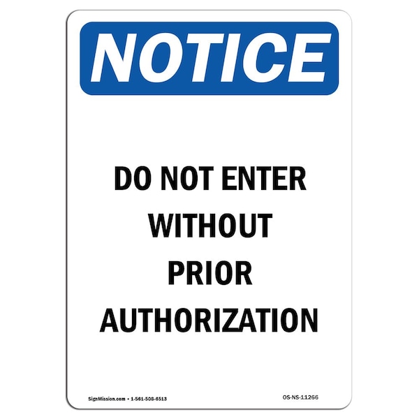 OSHA Sign, 24" H, 18" W, Rigid Plastic, Do Not Enter Without Prior Authorization Sign, Portrait